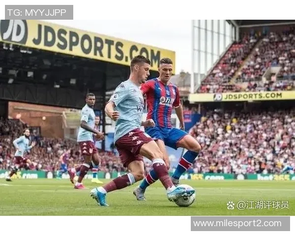 英超球队本周欧战表现抢眼维拉水晶宫意外翻车遭遇失利